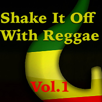 Various Artists - Shake It Off With Reggae, Vol. 1