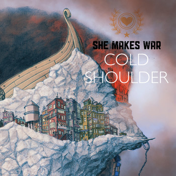 She Makes War - Cold Shoulder (Radio Version)