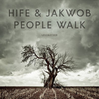 Hife and Jakwob - People Walk