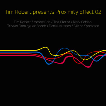 Various Artists - Tim Robert presents Proximity Effect 02