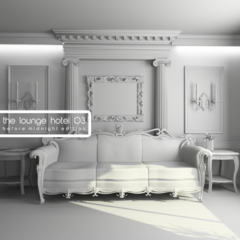 Various Artists - The Lounge Hotel, Vol. 3 (Before Midnight Edition)