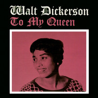 Walt Dickerson - To My Queen (Remastered)
