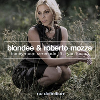 Blondee & Roberto Mozza feat. Ryan Lucas - Honeymoon Serenade