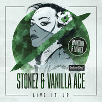 Stonez & Vanilla Ace - Live It Up