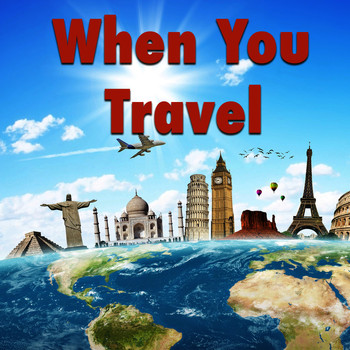 Various Artists - When You Travel