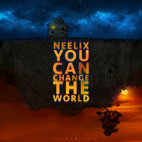 Neelix - You Can Change The World