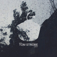 Tom Strobe - Cry