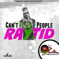 Raytid - Can't Please People - Single
