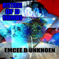 Emcee D Unknoen (D Unknown) - Mysteries of D Unknown - EP