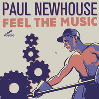 Paul Newhouse - Feel The Music