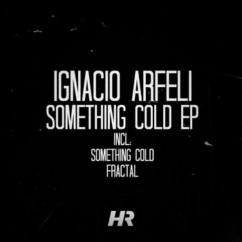 Ignacio Arfeli - Something Cold EP