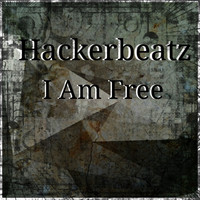 Hackerbeatz - I Am Free