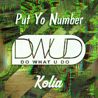 Kolia - Put Yo Number