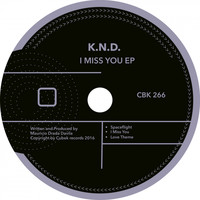 K.N.D. - I Miss You