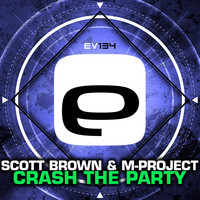 Scott Brown & M-Project - Crash The Party