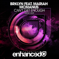 BRKLYN feat. Mariah McManus - Can't Get Enough