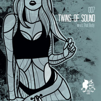 Twins of Sound - Work That Body
