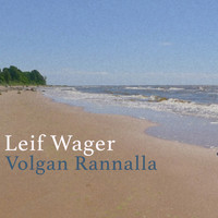 Leif Wager - Volgan Rannalla