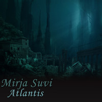 Mirja Suvi - Atlantis