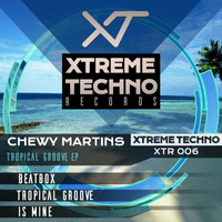 Chewy Martins - Tropical Groove Ep
