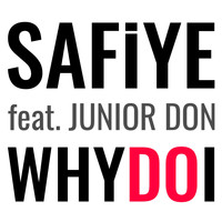 Safiye - Why Do I