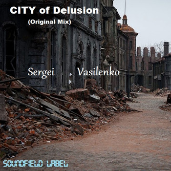 Sergei Vasilenko - City of Delusion