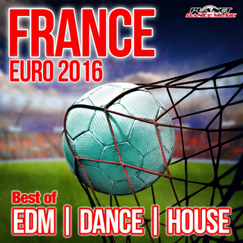 Various Artists - France Euro 2016 (Best of EDM, House & Dance)