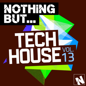 Various Artists - Nothing But... Tech House, Vol. 13
