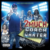 2 Much - Coach Carter (Explicit)