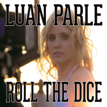 Luan Parle - Roll the Dice EP