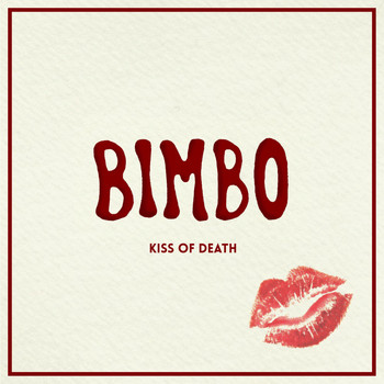 Bimbo - Kiss Of Death