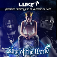 Luke K - King of the World
