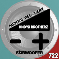 Hndyx Brotherz - Mental Recovery