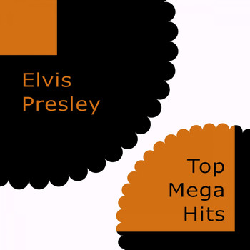 Elvis Presley - Top Mega Hits
