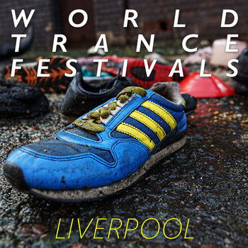 Various Artists - World Trance Festivals - Liverpool