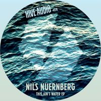Nils Nuernberg - This Ain't Water EP