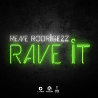 Rene Rodrigezz - Rave It
