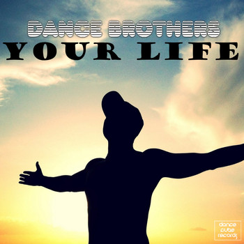 Dance Brothers - Your Life