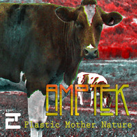 Amptek - Plastic Mother Nature