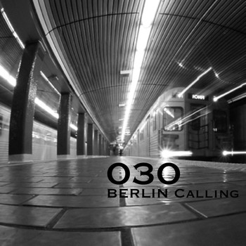 Various Artists - 030 Berlin Calling, Vol. 1