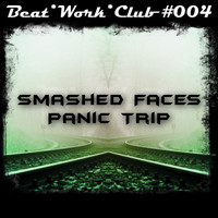 Smashed Faces - Panic Trip