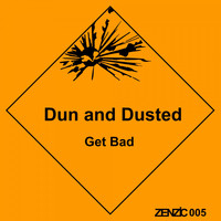 Dun and Dusted - Get Bad
