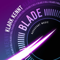 Klark Kennt - Blade