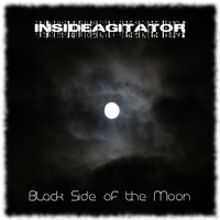 Inside Agitator - Black Side of the Moon