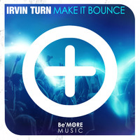 Irvin Turn - Make It Bounce