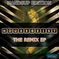 Housegeist - The Remix EP (Handsup Edition)