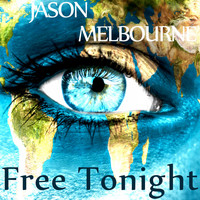 Jason Melbourne - Free Tonight