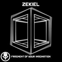 Zekiel - Fragment of Your Imagination