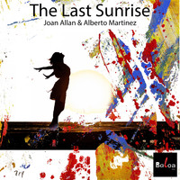 Joan Allan & Alberto Martinez - The Last Sunrise