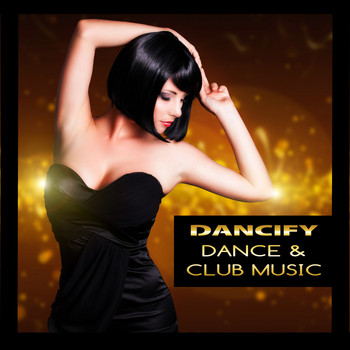 Various Artists - Dancify: Dance & Club Music